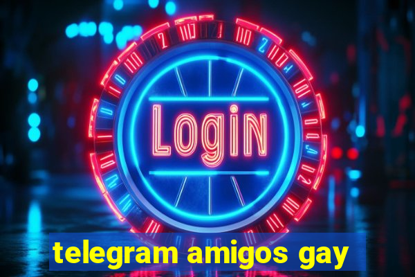 telegram amigos gay